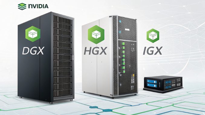 Comparison of NVIDIA DGX HGX IGX AI platforms Comparison of NVIDIA DGX HGX IGX AI platforms